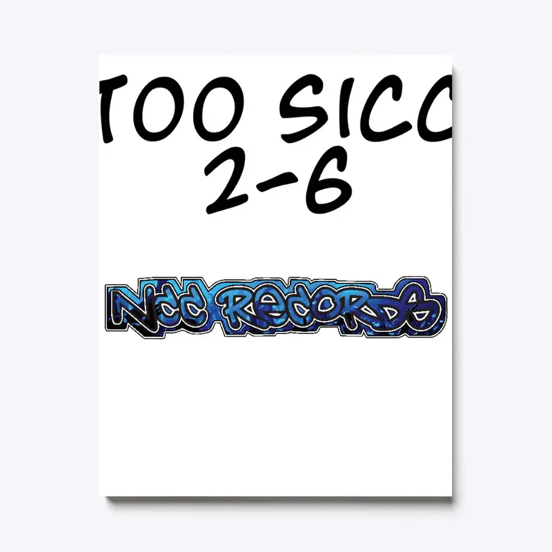 TOO SICC 2-6 